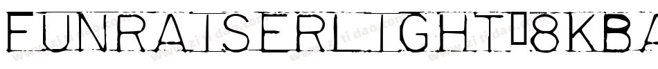 FunRaiserLight-8KBA字体转换