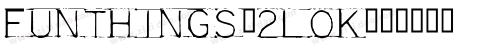 FunThings-2lOK字体转换