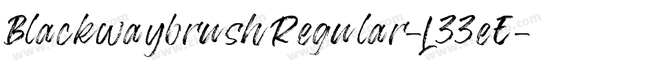 BlackwaybrushRegular-L33eE字体转换