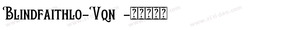 Blindfaithlo-Vqn0字体转换