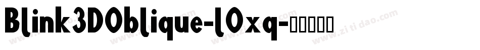 Blink3DOblique-lOxq字体转换
