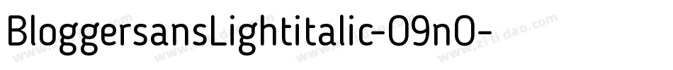 BloggersansLightitalic-O9nO字体转换