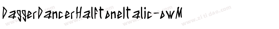 DaggerDancerHalftoneItalic-owM50字体转换