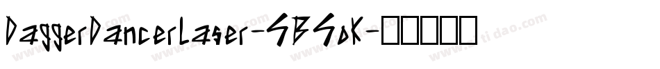 DaggerDancerLaser-4B4oK字体转换