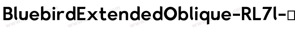 BluebirdExtendedOblique-RL7l字体转换