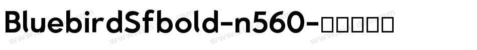 BluebirdSfbold-n560字体转换