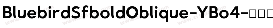 BluebirdSfboldOblique-YBo4字体转换