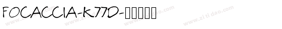 Focaccia-K77D字体转换