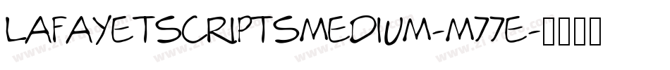 LafayetscriptsMedium-M77e字体转换