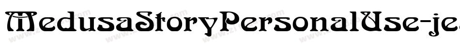 MedusaStoryPersonalUse-je59字体转换 MedusaStoryPersonalUse-je59字体转换