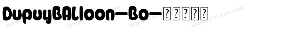 DupuyBALloon-Bo字体转换