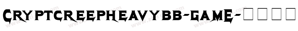 Cryptcreepheavybb-gamE字体转换