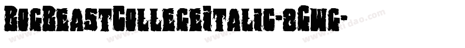 BogBeastCollegeItalic-8Gwg字体转换