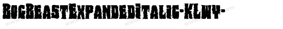 BogBeastExpandedItalic-KLwy字体转换
