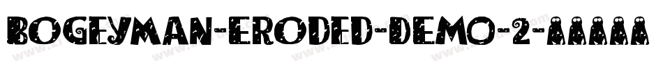 Bogeyman-Eroded-DEMO-2字体转换