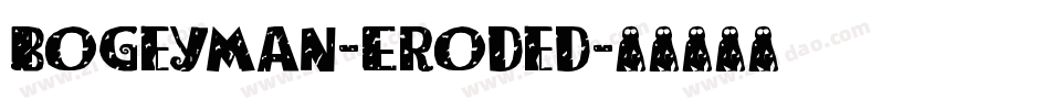 Bogeyman-Eroded字体转换