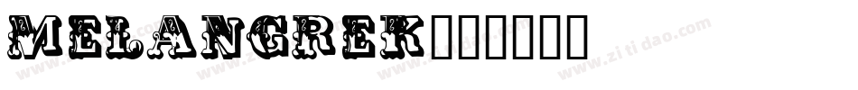 MELANGREK字体转换