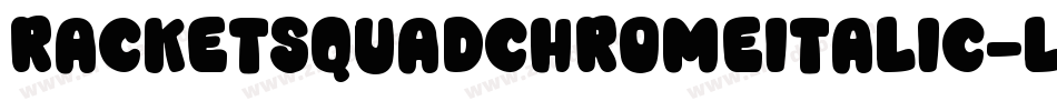 RacketSquadChromeItalic-l305字体转换