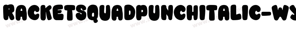 RacketSquadPunchItalic-wYn8字体转换