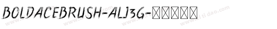 BoldaceBrush-ALJ3g字体转换