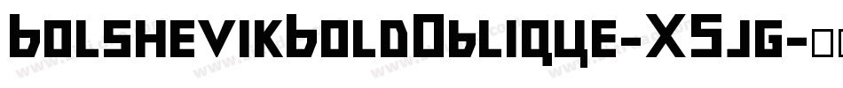 BolshevikBoldOblique-X5jg字体转换