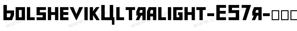 BolshevikUltralight-E57r字体转换