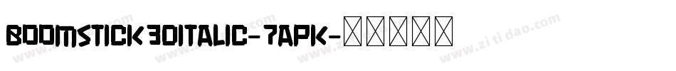 Boomstick3DItalic-7apK字体转换