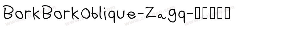 BorkBorkOblique-Zagq字体转换