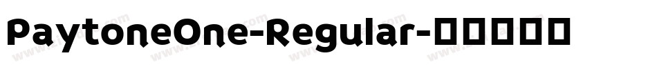 PaytoneOne-Regular字体转换