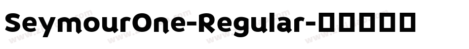 SeymourOne-Regular字体转换