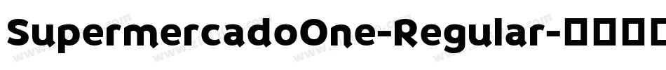 SupermercadoOne-Regular字体转换