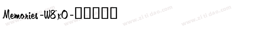 Memories-W8xO字体转换