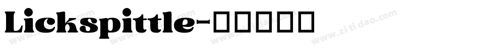 Lickspittle字体转换