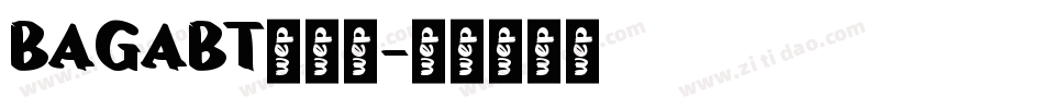 BAGABT转换器字体转换