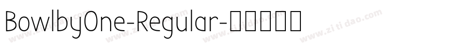 BowlbyOne-Regular字体转换