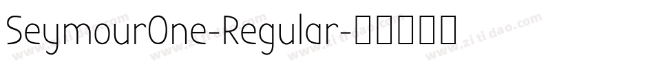SeymourOne-Regular字体转换