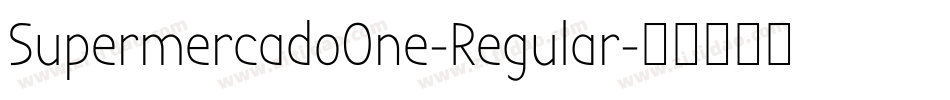 SupermercadoOne-Regular字体转换