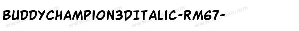 BuddyChampion3DItalic-rM67字体转换