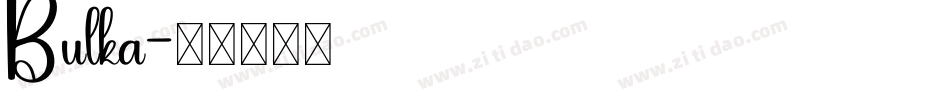 Bulka字体转换