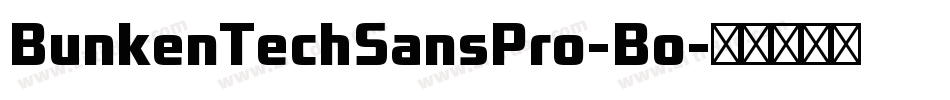 BunkenTechSansPro-Bo字体转换