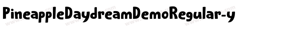 PineappleDaydreamDemoRegular-yoBZ字体转换