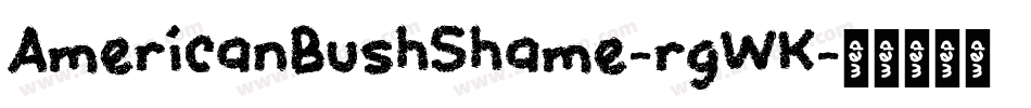 AmericanBushShame-rgWK字体转换