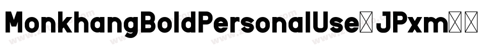 MonkhangBoldPersonalUse-JPxm字体转换 MonkhangBoldPersonalUse-JPxm字体转换