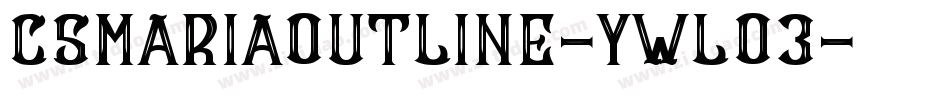 CsMariaOutline-ywLo3字体转换