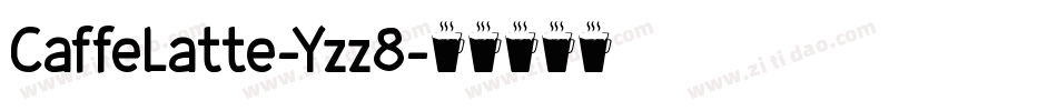 CaffeLatte-Yzz8字体转换