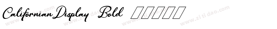 CalifornianDisplay-Bold字体转换