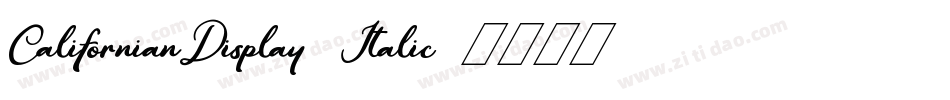 CalifornianDisplay-Italic字体转换