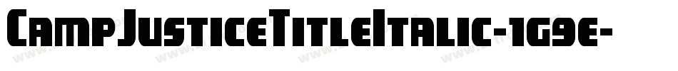 CampJusticeTitleItalic-1g9e字体转换