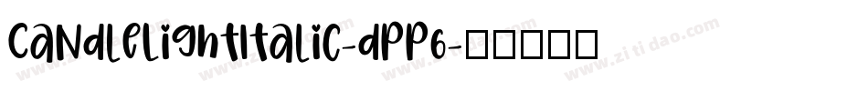 CandleLightItalic-dPP6字体转换