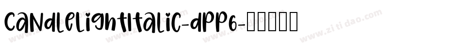 CandleLightItalic-dPP6字体转换